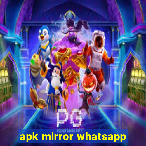 apk mirror whatsapp